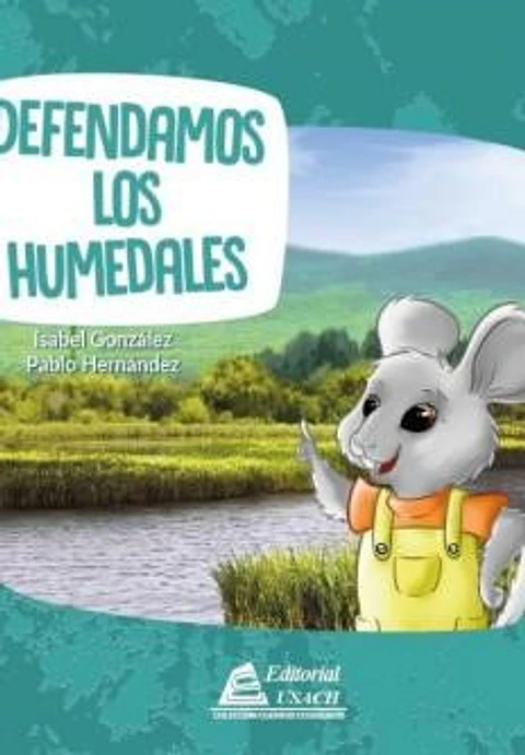 Defendamos los humedales.