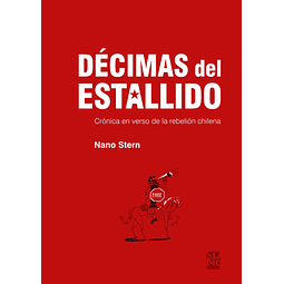 Décimas del estallido. Crónica en verso de la rebelión chilena.