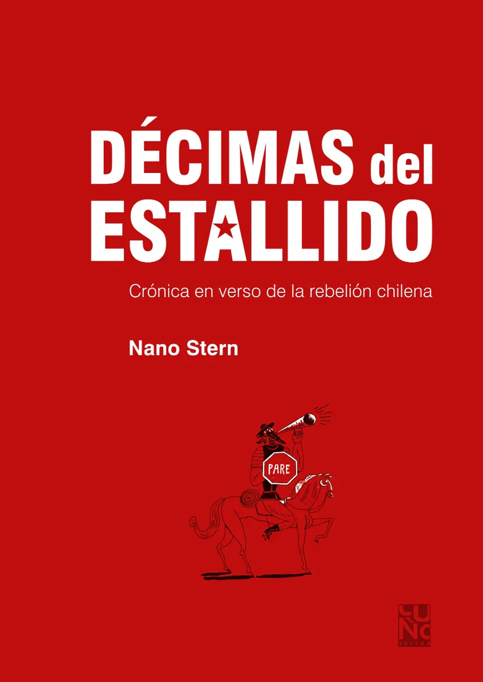 Décimas del estallido. Crónica en verso de la rebelión chilena. 1
