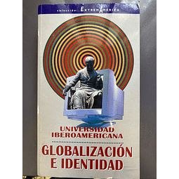 Universidad Iberoamericana. Globalización e identidad