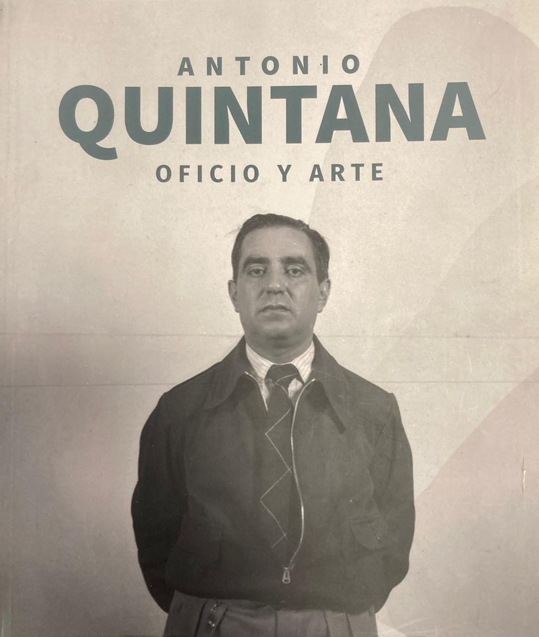 Antonio Quintana. Oficio y arte