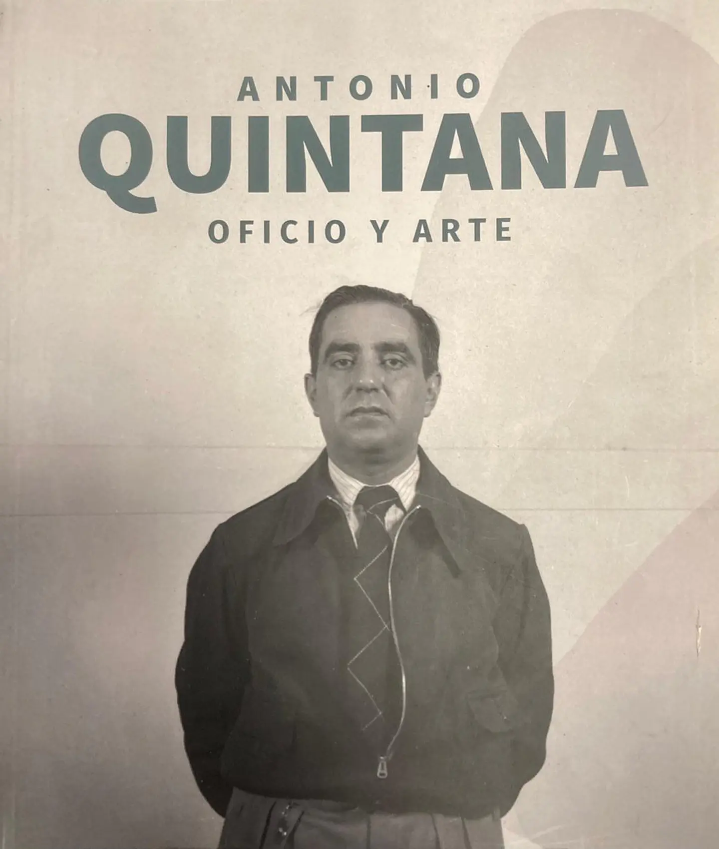 Antonio Quintana. Oficio y arte 1