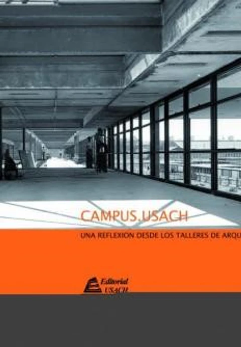 Campus Usach. Una reflexión desde los talleres de Arquitectura