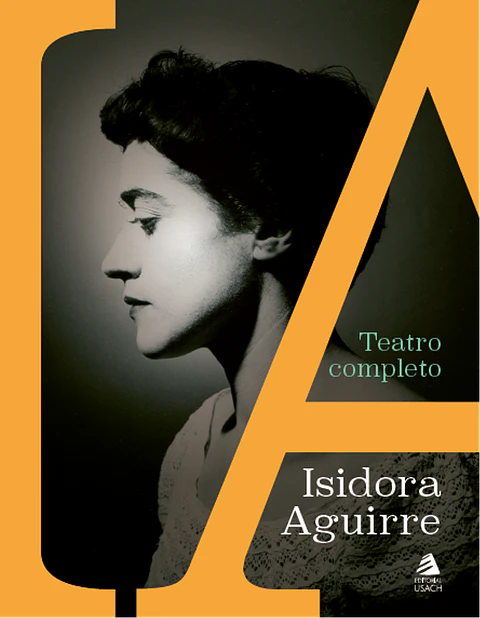 Teatro completo - Isidora Aguirre