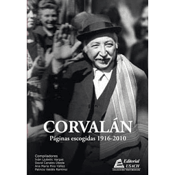 CORVALAN / PAGINAS ESCOGIDAS 1916 – 2010