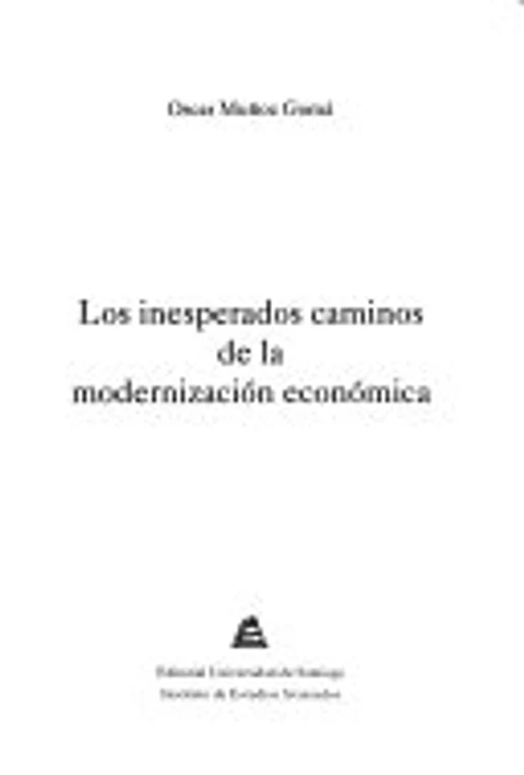 Los Inesperados caminos de la modernización