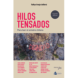 Hilos tensados. Para leer el octubre chileno - 2ª edición
