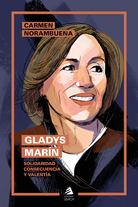 Gladys Marín. Solidaridad, consecuencia y valentía 