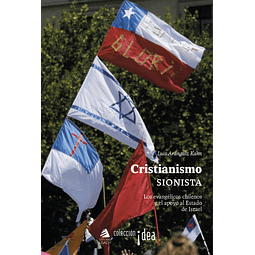 Cristianismo sionista. Los evangélicos chilenos y el apoyo a los estados de Israel