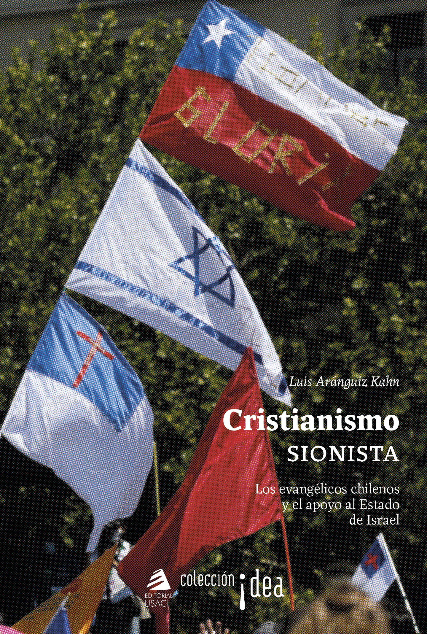 Cristianismo sionista. Los evangélicos chilenos y el apoyo a los estados de Israel 1
