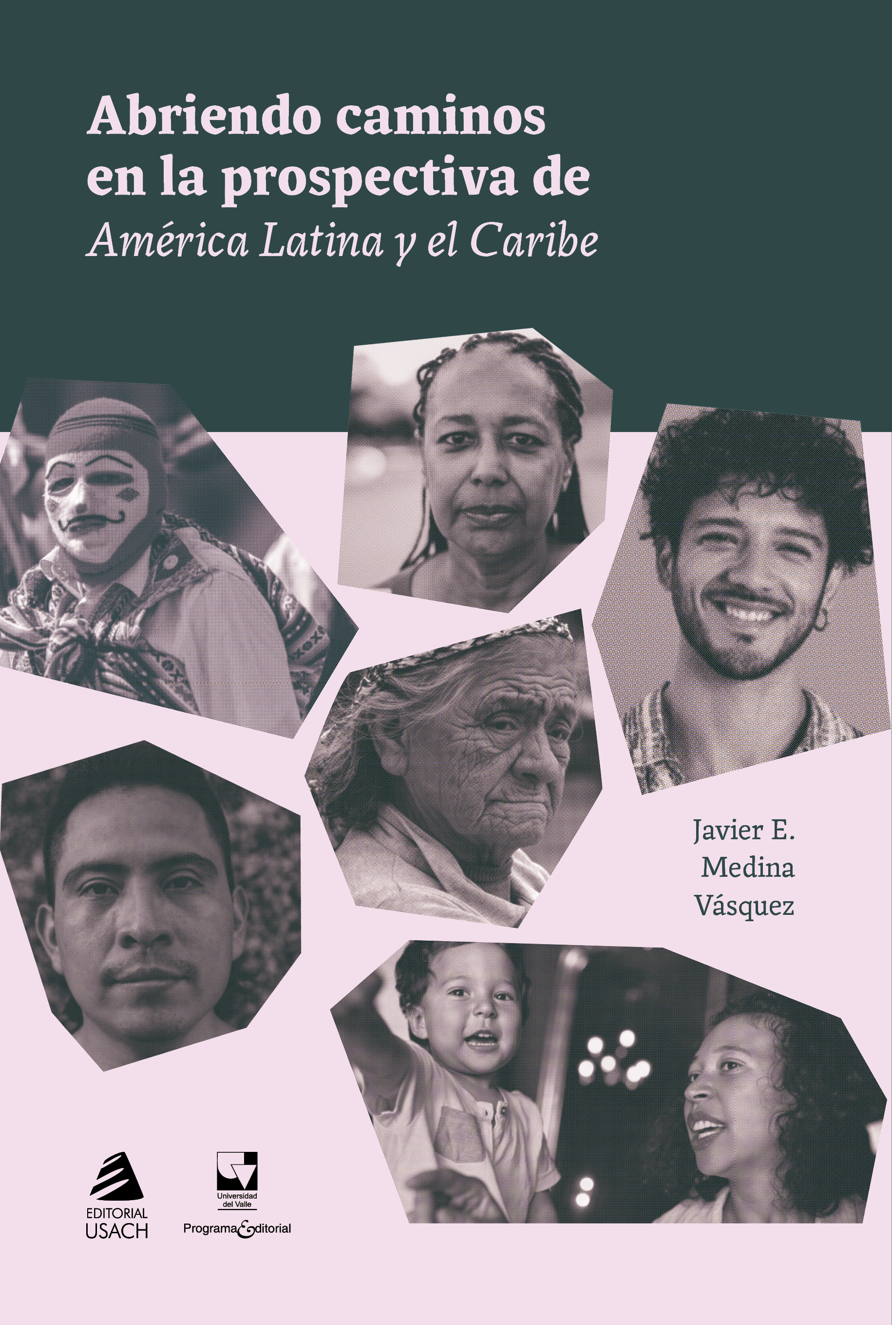 Abriendo caminos en la prospectiva de América Latina y el Caribe