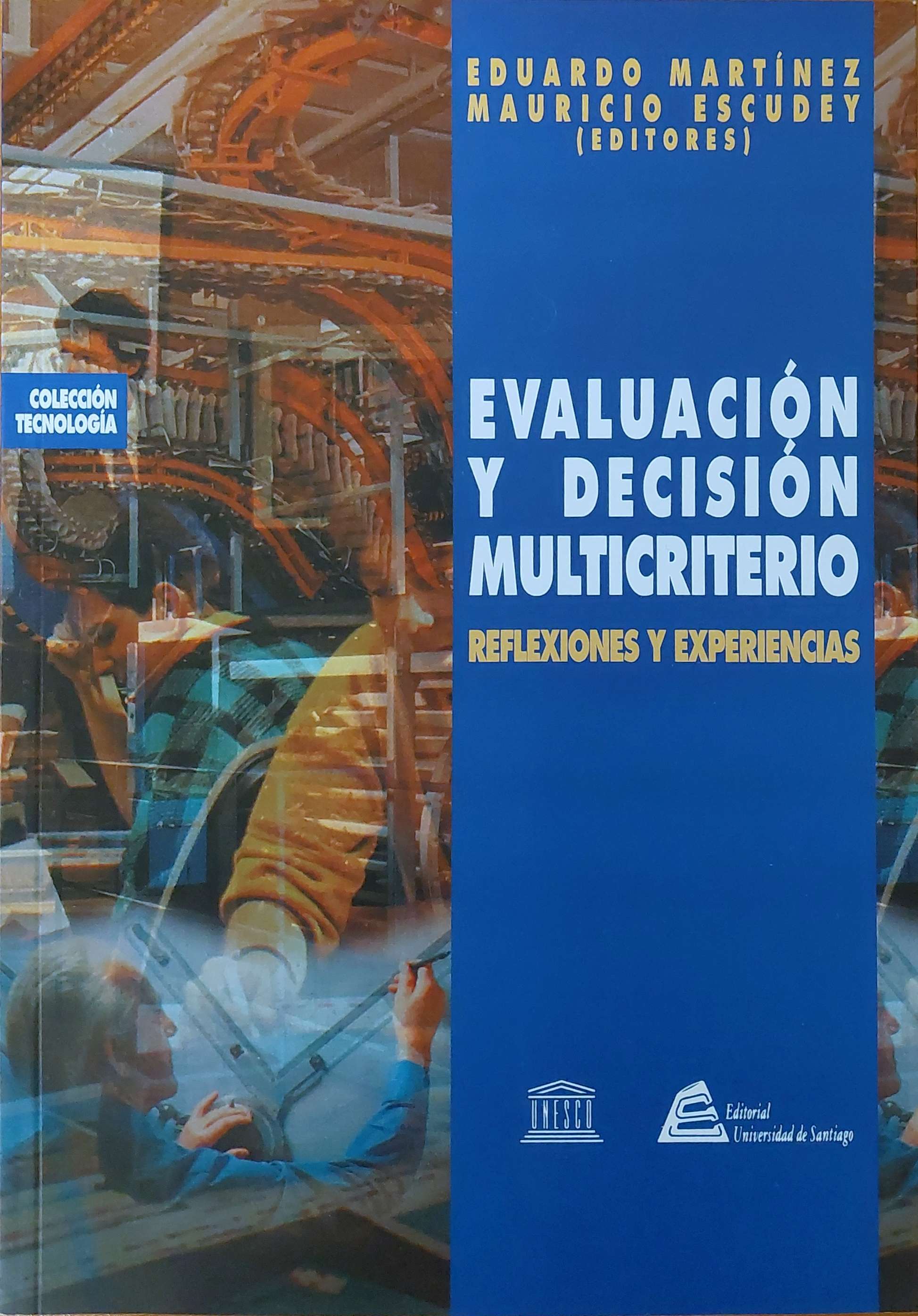 Evaluación y decisión multicriterio. Reflexiones y experiencias