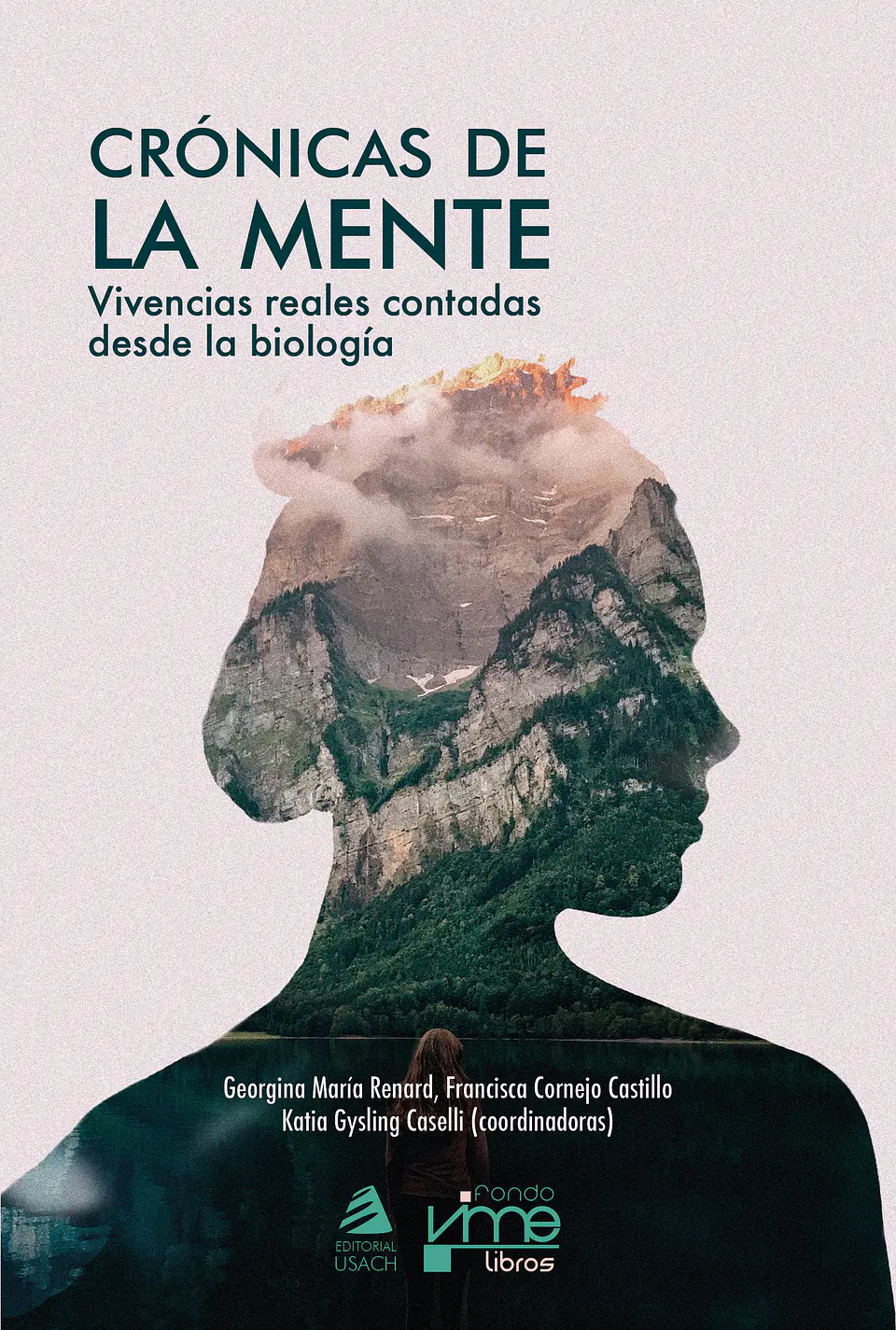 Crónicas de la mente. Vivencias reales contadas desde la biología 1