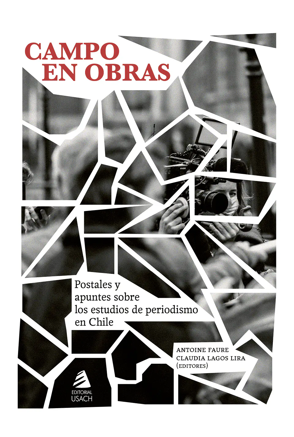 Campo en obras. Postales y apuntes sobre los estudios de periodismo en Chile 1