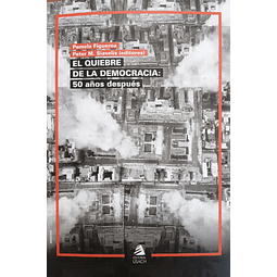 El quiebre de la democracia: 50 años después