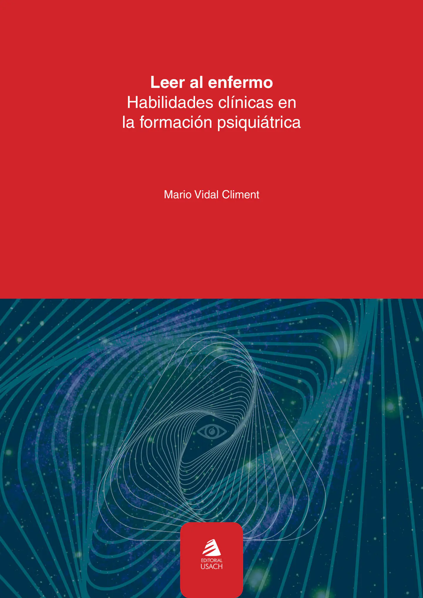 Leer al enfermo. Habilidades clínicas en la formación psiquiátrica 1
