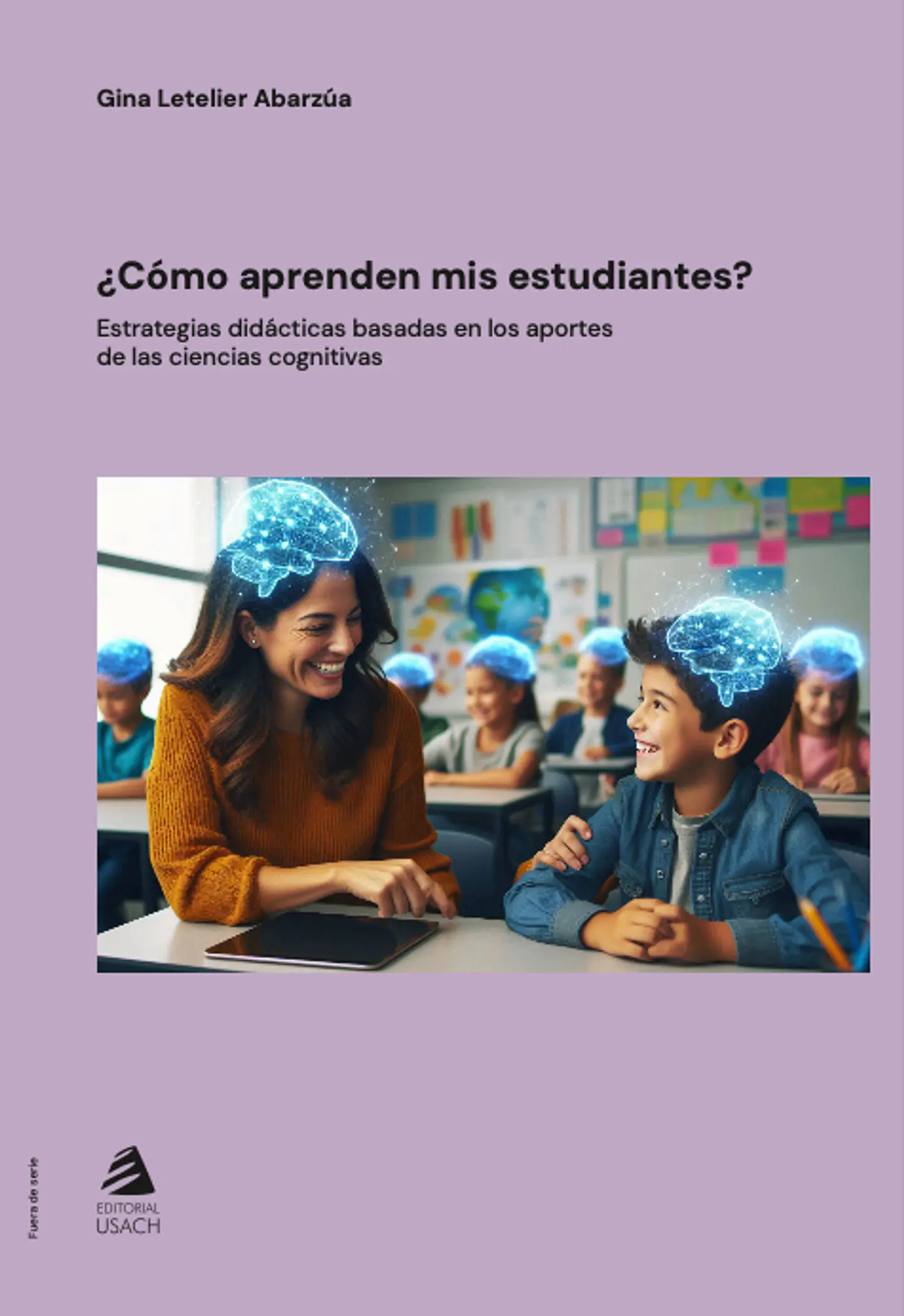 ¿Cómo aprenden mis estudiantes? Estrategias didácticas basadas en los aportes de las ciencias cognitivas 1