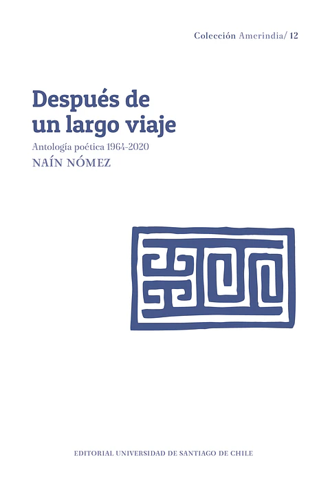 Después de un largo viaje. Antología poética 1964-2020