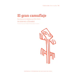 El gran camuflaje. Escrituras de disidencia (1941-1945)