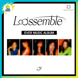 LOOSSEMBLE - LOOSSEMBLE (EVER MUSIC ALBUM Ver.)