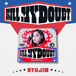 ITZY - KILL MY DOUBT (DIGIPACK Ver.) 