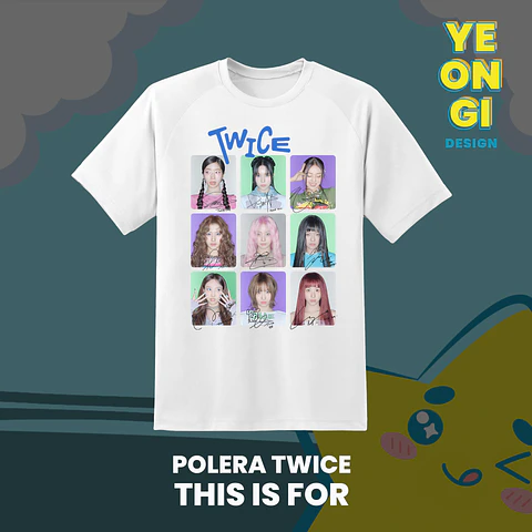 POLERA TWICE - THIS IS FOR