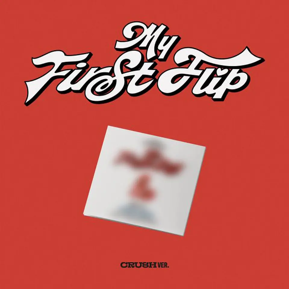 KICKFLIP - MY FIRST FLIP (CRUSH Ver.) 1