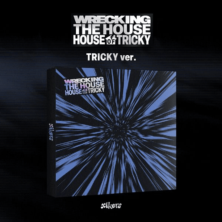 XIKERS - HOUSE OF TRICKY : WRECKING THE HOUSE  4