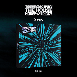 XIKERS - HOUSE OF TRICKY : WRECKING THE HOUSE 