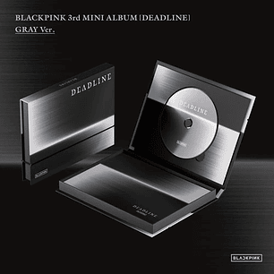 (PRE-VENTA) ALBUM BLACKPINK - DEADLINE (GRAY Ver.)