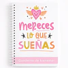 Cuaderno Mereces lo que sueñas