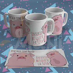 Esta taza tiene dueño