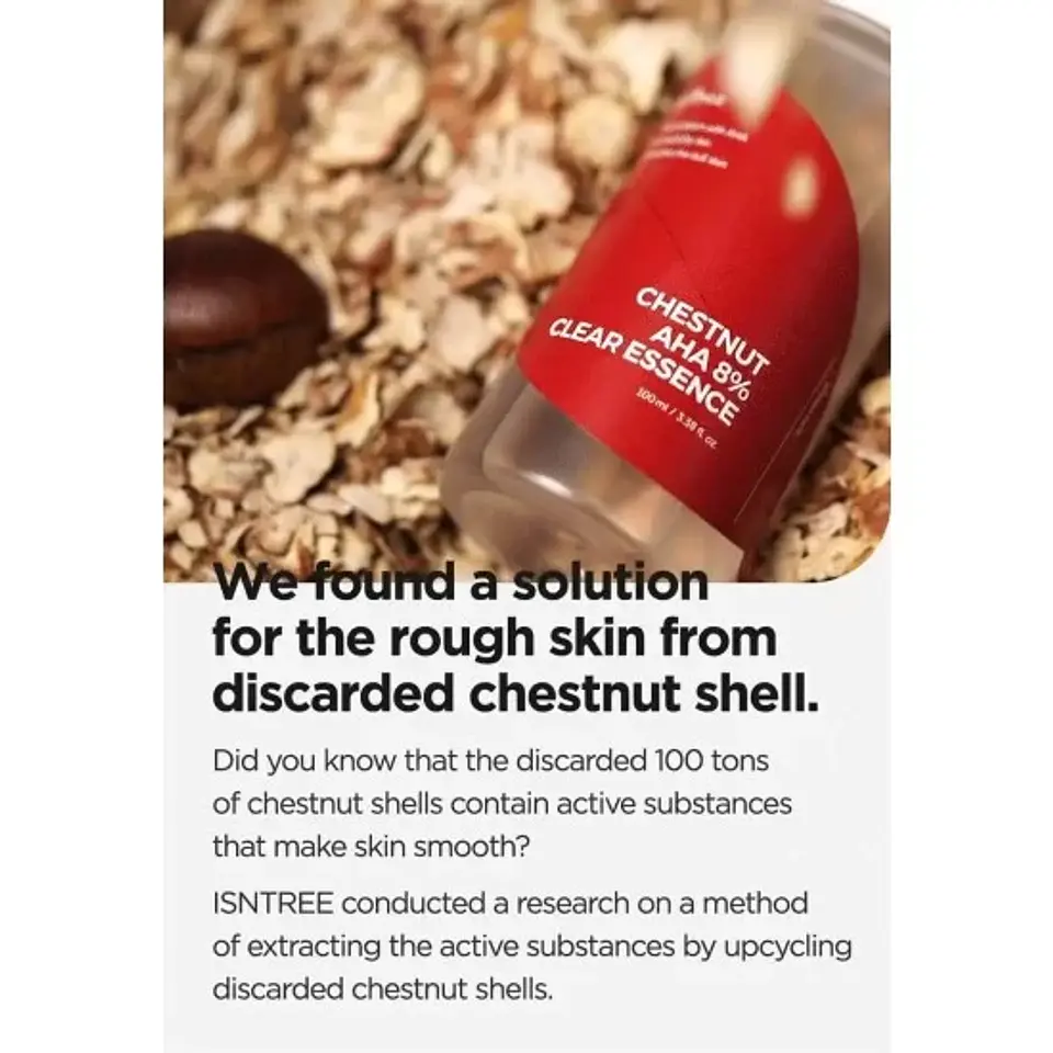 Chestnut AHA 8% Clear Essence (Isntree) - 100ml Esencia exfoliante 4