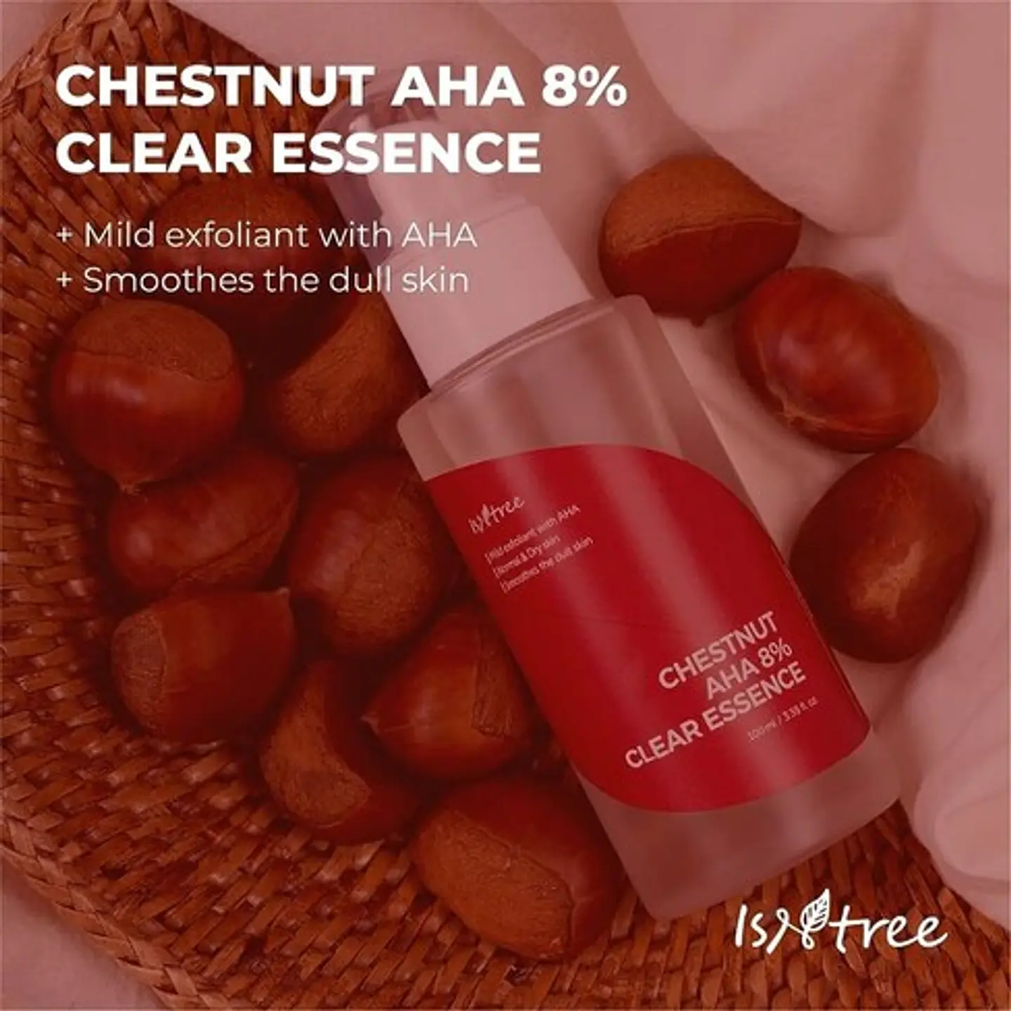 Chestnut AHA 8% Clear Essence (Isntree) - 100ml Esencia exfoliante 7