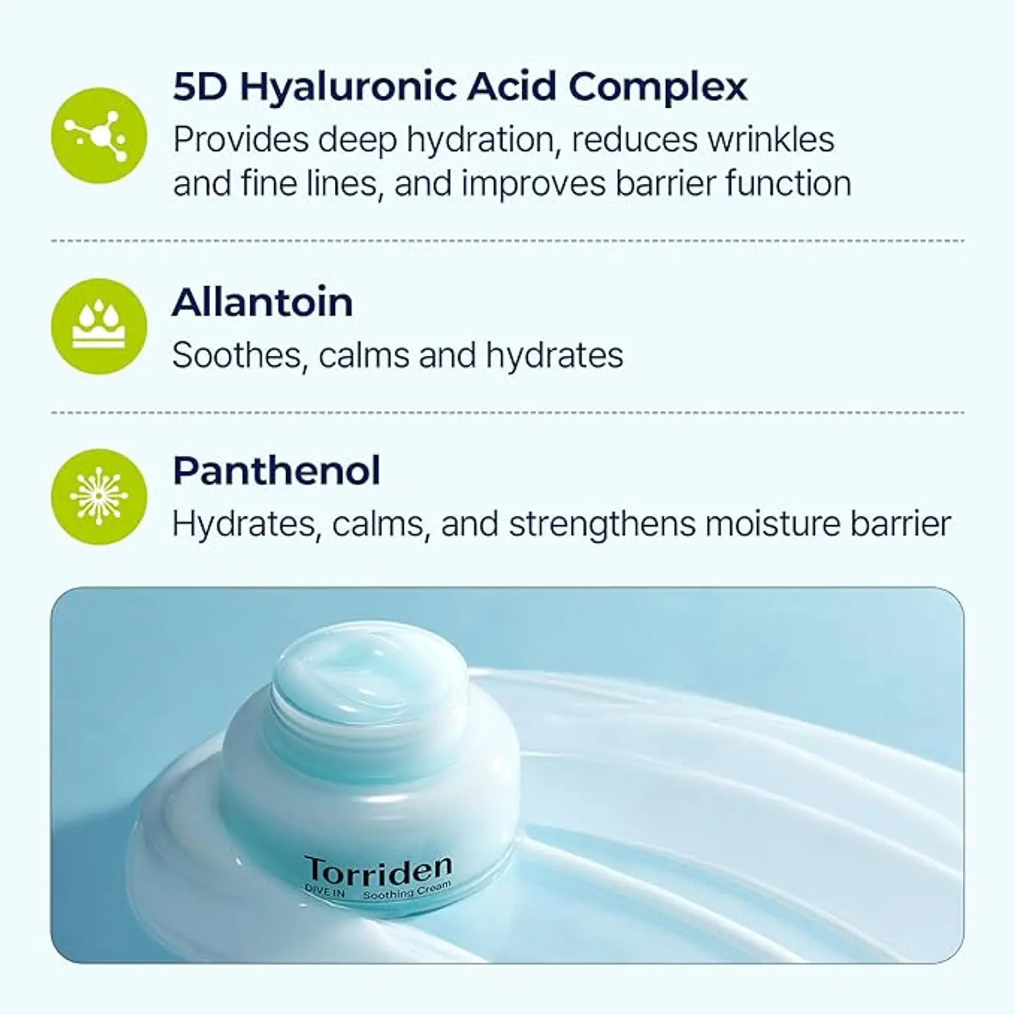 Dive-In Low Molecular Hyaluronic Acid Soothing Cream (Torriden) - 100ml  Crema ultra hidratante ácido hialurónico 7