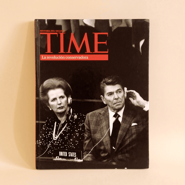 Especial TIME · Historia del Siglo XX: La Revolución Conservadora - 2011 1