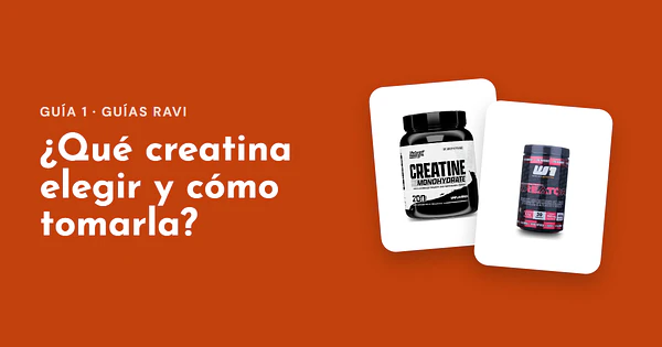 ¿Qué creatina elegir y cómo tomarla?