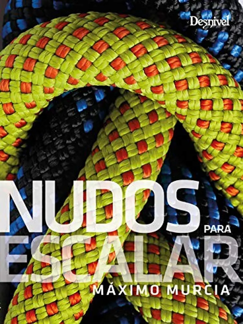 Libro Nudos para Escalar - Desnivel 1