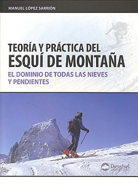 Libro Teoría y práctica del Esquí de Montaña. Nueva Edición - Desnivel