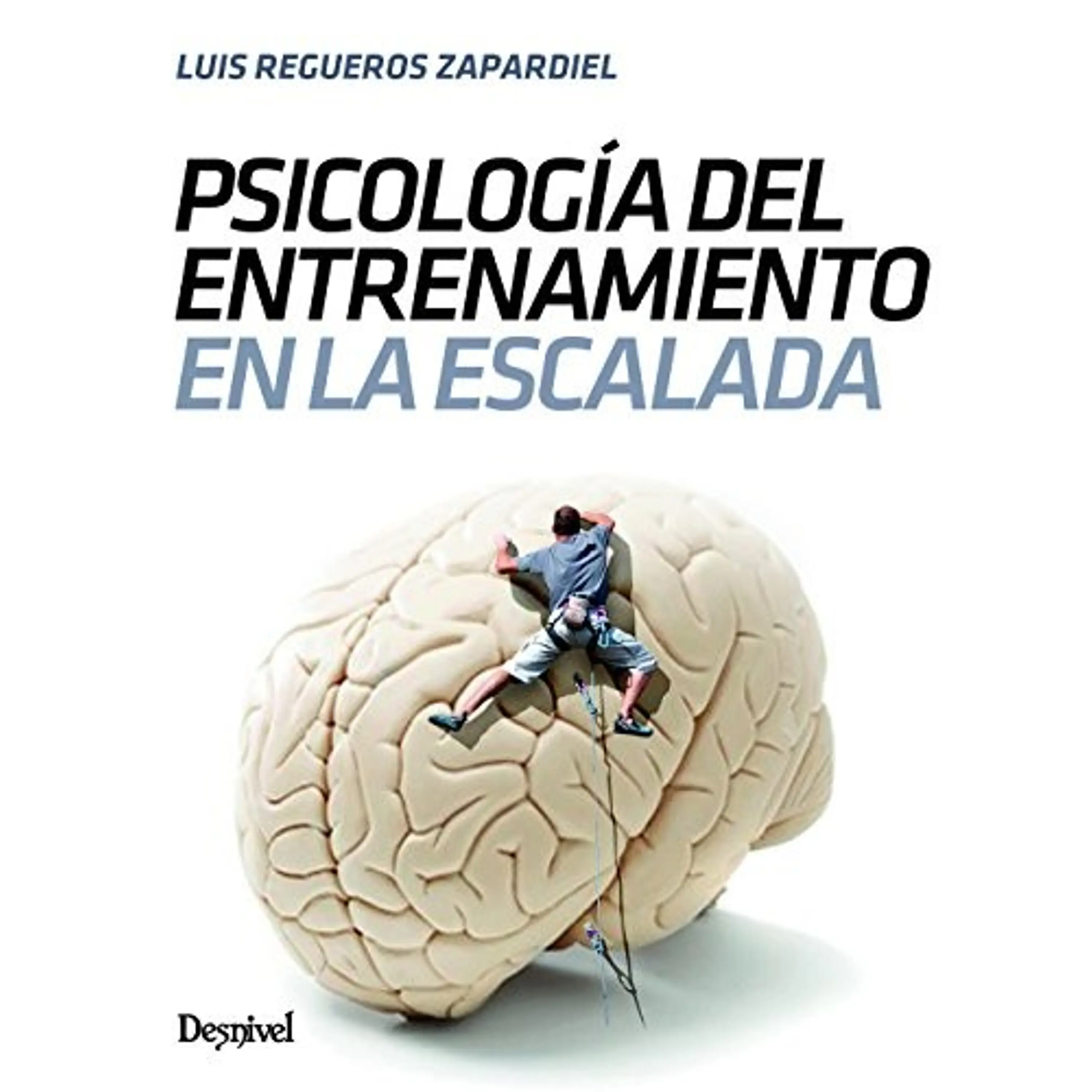 Libro Psicología del Entrenamiento en Escalada - Desnivel 1