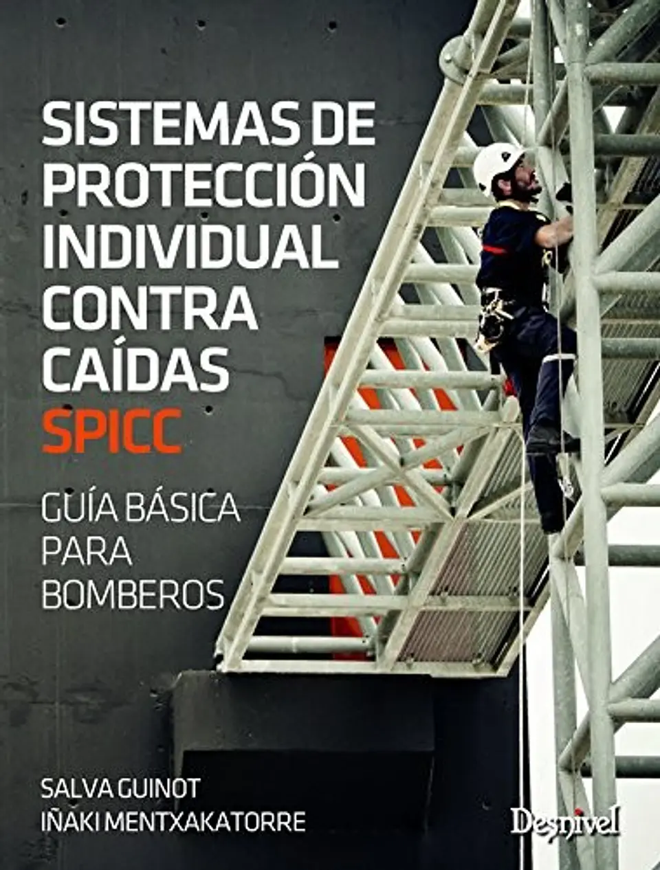Libro Sistemas de Protección Individual Contra Caídas - Desnivel 1
