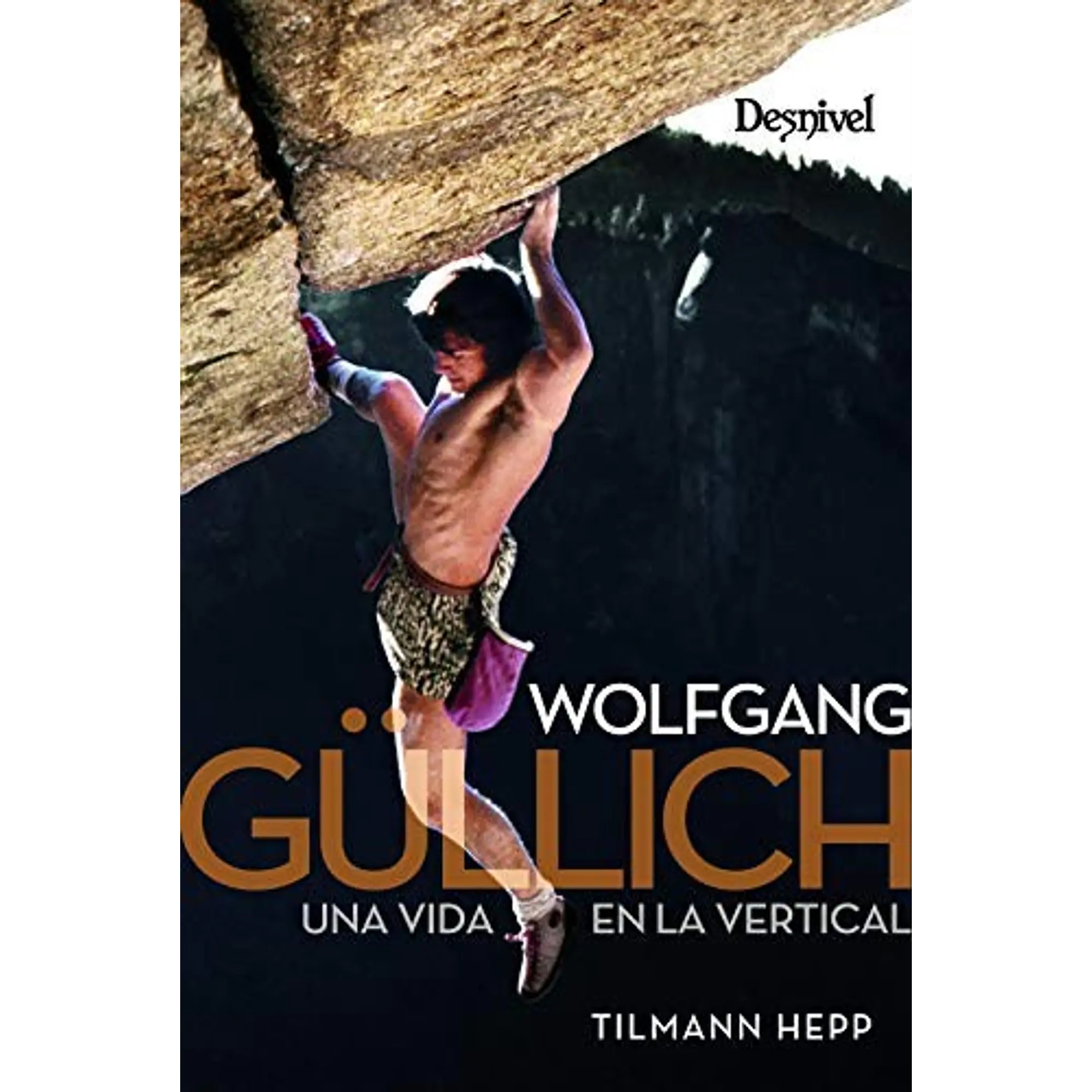 Libro Wolfgang Gullich. Una vida en la vertical - Desnivel 1