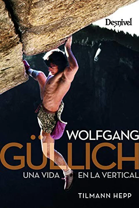Libro Wolfgang Gullich. Una vida en la vertical - Desnivel