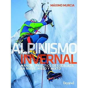 Libro Alpinismo Invernal. Manual Práctico de Escalada en - Desnivel