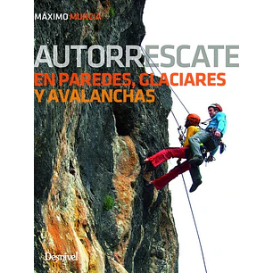 Libro Autorrescate en Paredes, Glaciares y Avalanchas - Desnivel
