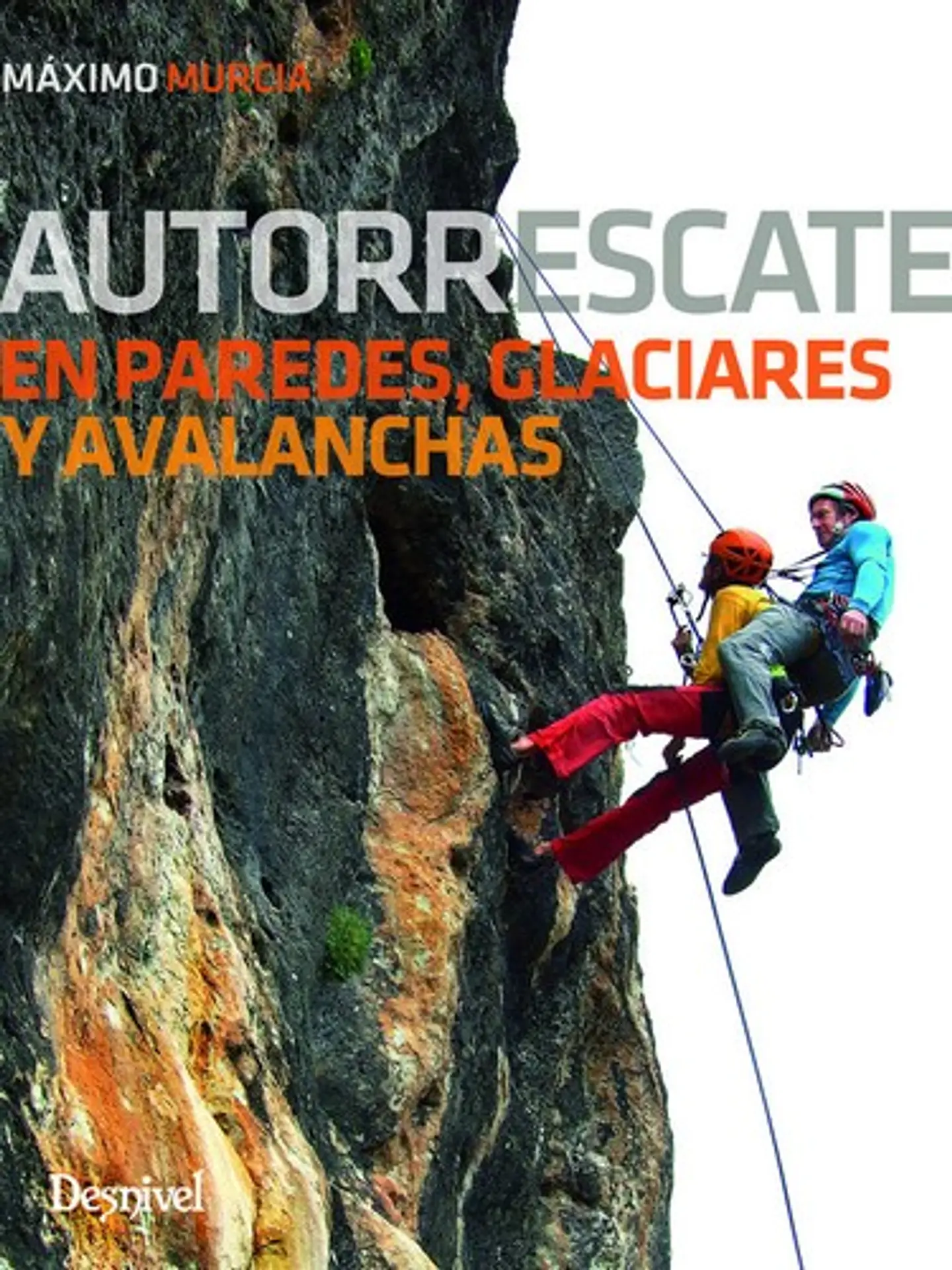 Libro Autorrescate en Paredes, Glaciares y Avalanchas - Desnivel 1