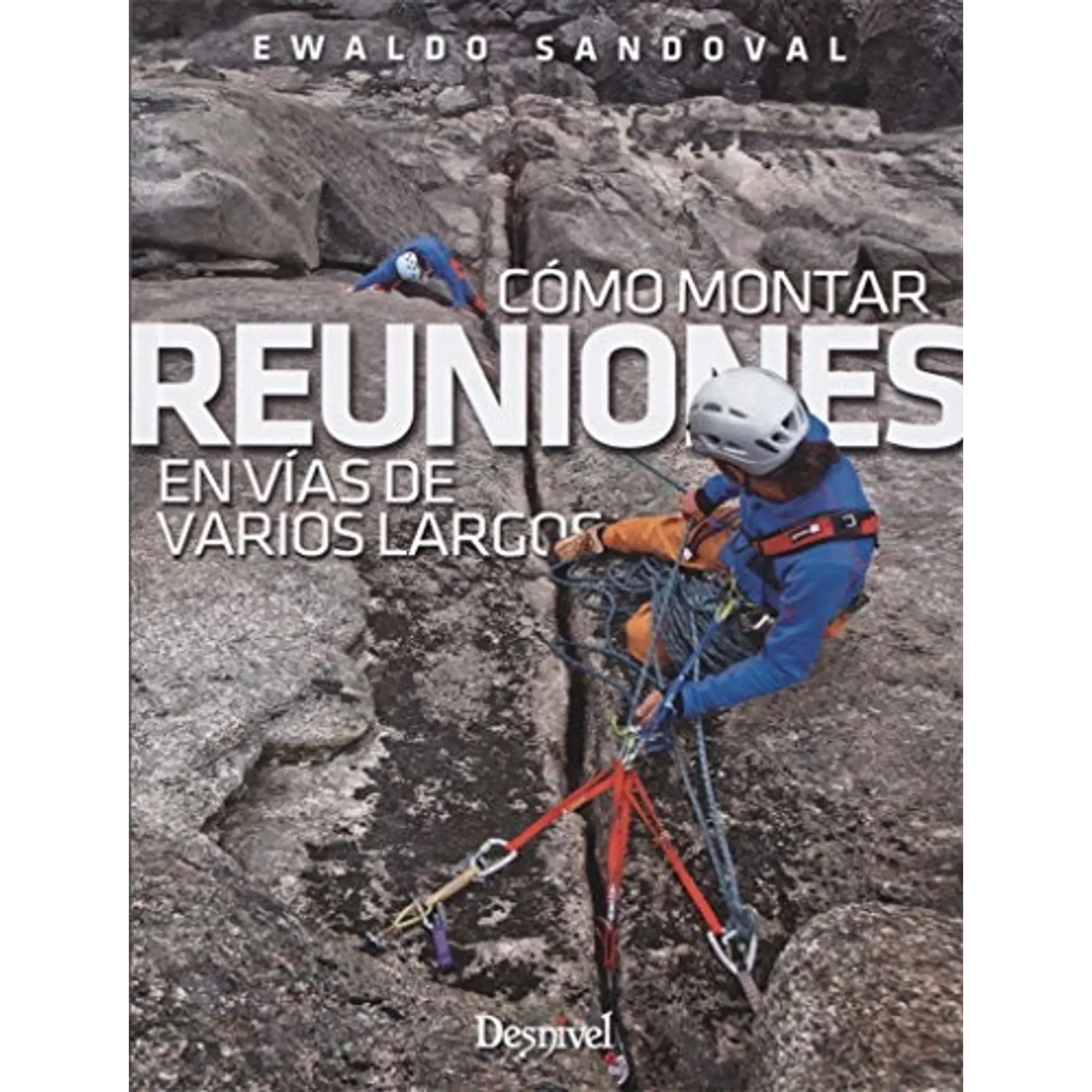 Libro Cómo montar reuniones en vías de varios largos - Desnivel 1