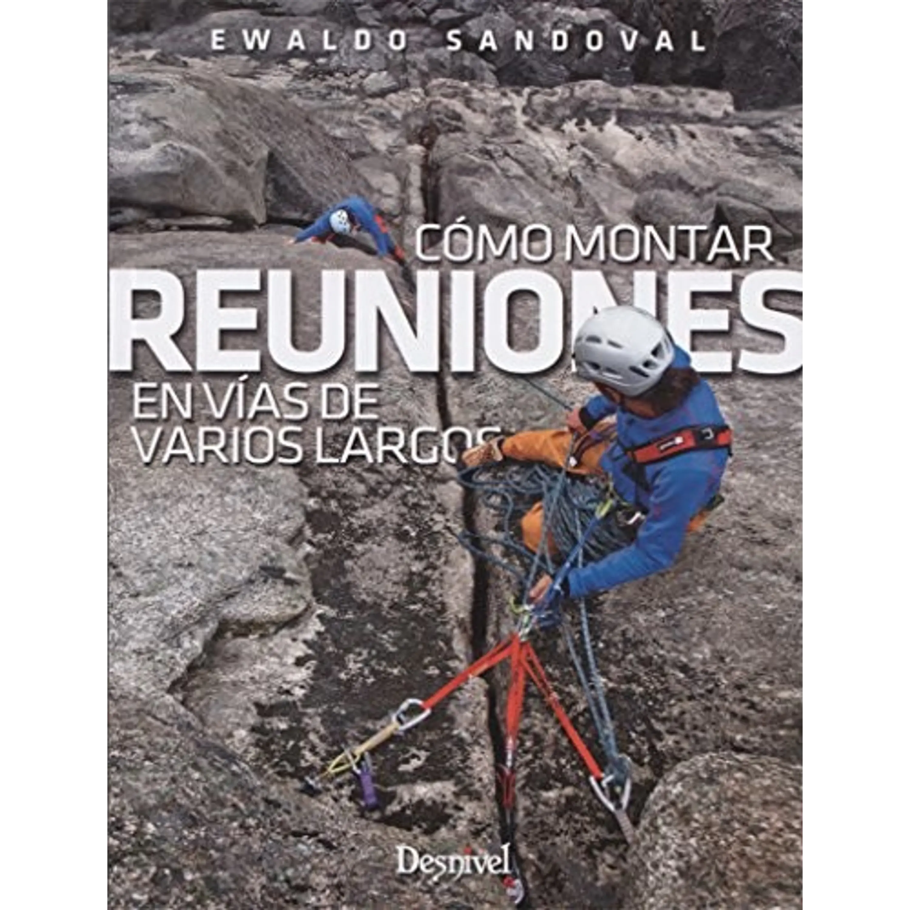 Libro Cómo montar reuniones en vías de varios largos - Desnivel 1