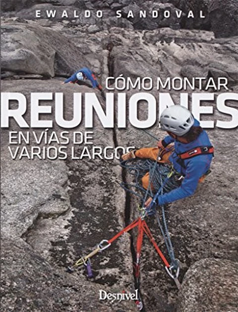 Libro Cómo montar reuniones en vías de varios largos - Desnivel