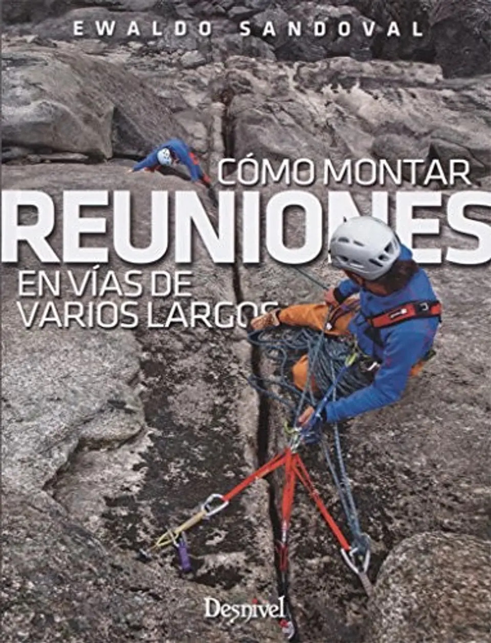 Libro Cómo montar reuniones en vías de varios largos - Desnivel 1
